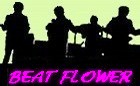 BEAT FLOWER　〜ビートフラワー〜